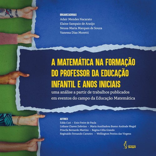 Cover for A matemática na formação do professor da Educação Infantil e Anos Iniciais: uma análise a partir de trabalhos publicados em eventos do campo da Educação Matemática