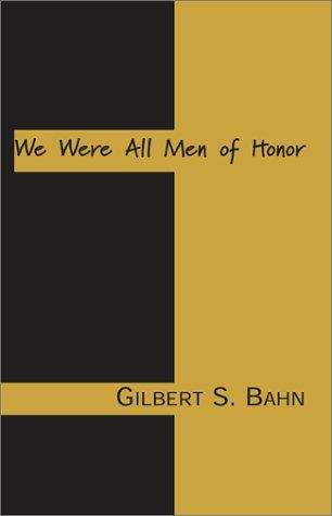 Cover for We Were All Men of Honor