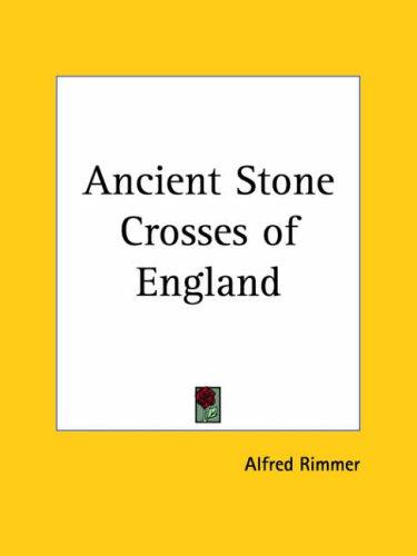 Cover for Ancient Stone Crosses of England