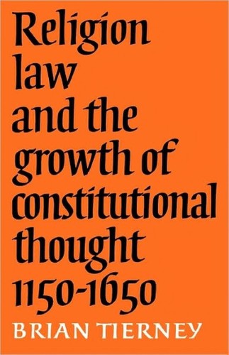 Cover for Religion, law, and the growth of constitutional thought, 1150-1650