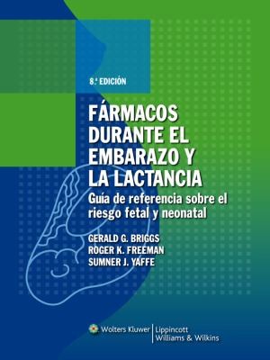 Cover for Frmacos Durante El Embarazo Y La Lactancia Gua De Referencia Del Riesgo Fetal Y Neonatal