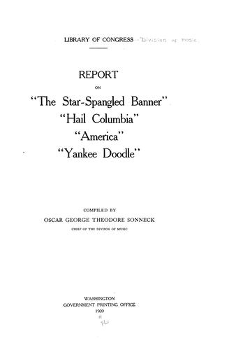 Cover for Report on "The Star-Spangled Banner," "Hail Columbia," "America," "Yankee Doodle"