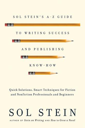 Cover for Sol Stein's A-Z Guide to Writing Success and Publishing Know-How