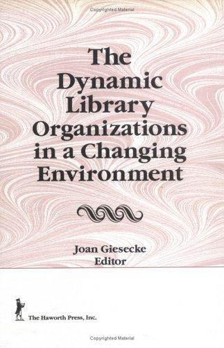Cover for The dynamic library organizations in a changing environment