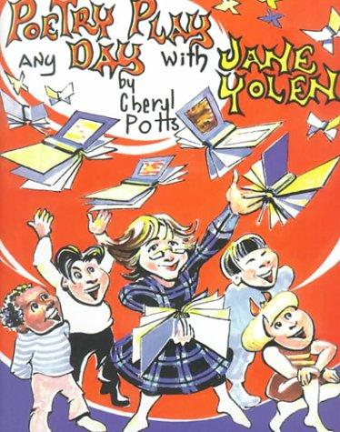 Cover for Poetry Play Any Day With Jane Yolen