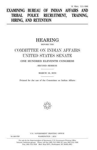 Cover for Examining Bureau of Indian Affairs and tribal police recruitment, training, hiring, and retention