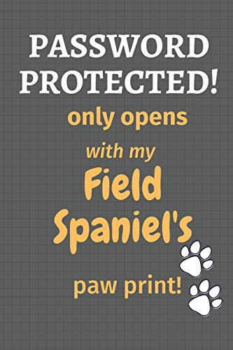 Cover for Password Protected! only opens with my Field Spaniel's paw print!