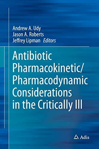Cover for Antibiotic Pharmacokinetic/Pharmacodynamic Considerations in the Critically Ill
