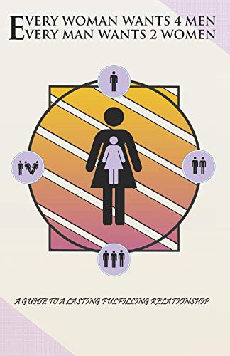 Cover for Every Woman Wants 4 Men, Every Man Wants 2 Women