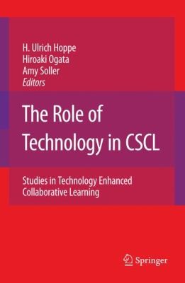 Cover for The Role Of Technology In Cscl Studies In Technology Enhanced Collaborative Learning