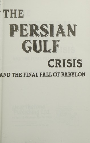 Cover for The Persian Gulf crisis and the final fall of Babylon