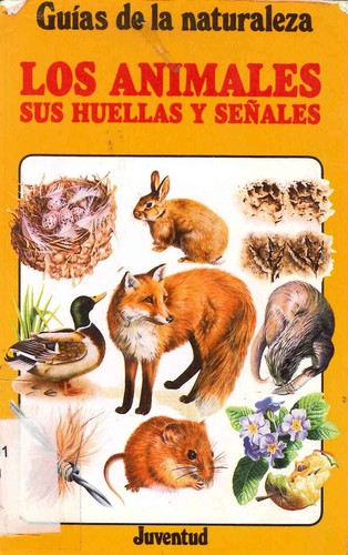 Cover for Los animales sus huellas y señales