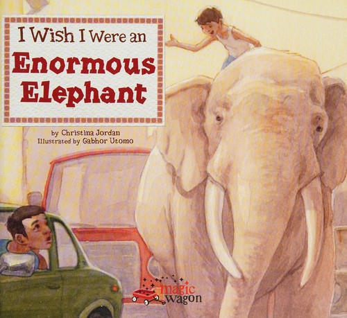 Cover for I wish I were an enormous elephant
