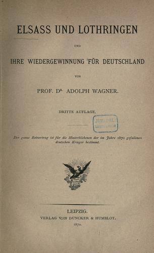 Cover for Elsass und Lothringen und ihre Wiedergewinnung für Deutschland
