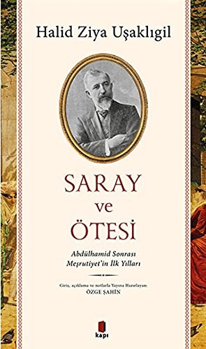 Cover for Saray ve Ötesi - Abdülhamid Sonrasi Mesrutiyet'in Ilk Yillari