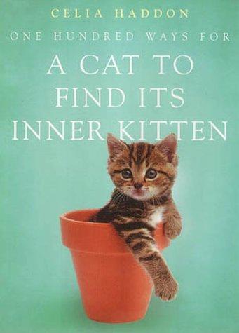 Cover for One Hundred Ways for a Cat to Find Its Inner-Kitten