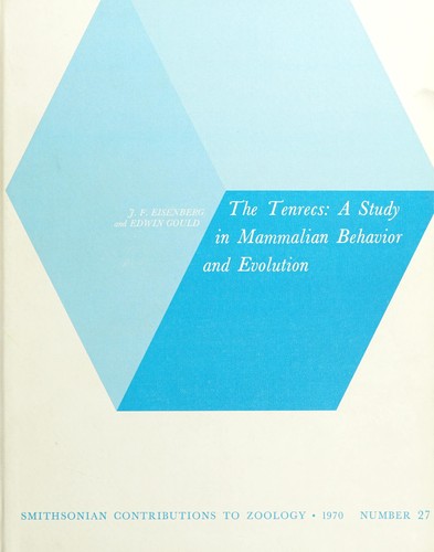 Cover for The Tenrecs: a study in mammalian behavior and evolution