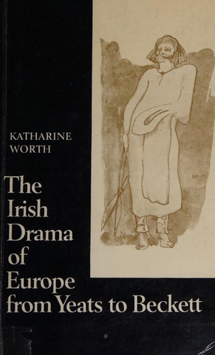 Cover for The Irish drama of Europe from Yeats to Beckett