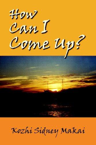 Cover for How Can I Come Up?