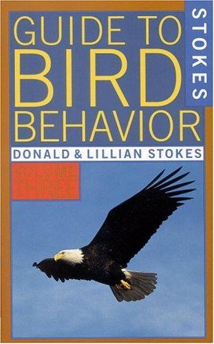 Cover for Stokes Guide to Bird Behavior, Volume 3