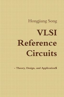 Cover for VLSI Reference Circuits - Theory, Design, and Applications