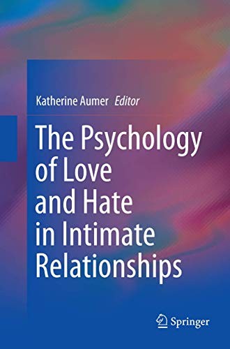 Cover for The Psychology of Love and Hate in Intimate Relationships