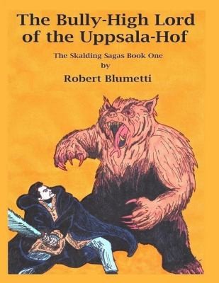 Cover for Bully High Lord of the Uppsala Hof the Skalding Sagas Book One
