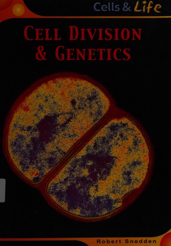 Cover for Cell Division and Genetics (Cells & Life)