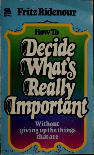 Cover for How to decide what's really important