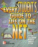 Cover for Every Student's Guide To Life On The Net