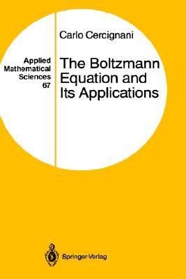 Cover for The Boltzmann Equation and Its Applications
            
                Applied Mathematical Sciences