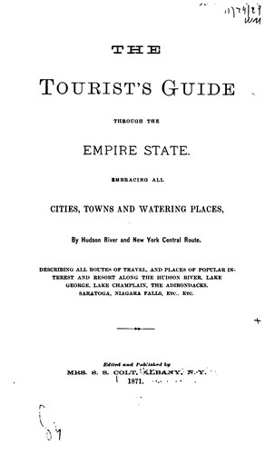 Cover for The Tourist's Guide Through the Empire State: Embracing All Cities, Towns and Watering Places ...