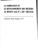 Cover for La Formation et le développement des métiers au Moyen Age (Ve-XIVe siècles)