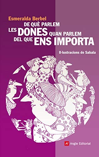 Cover for De què parlem les dones quan parlem del que ens importa