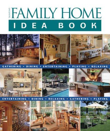 Cover for Taunton's Family Home Idea Book