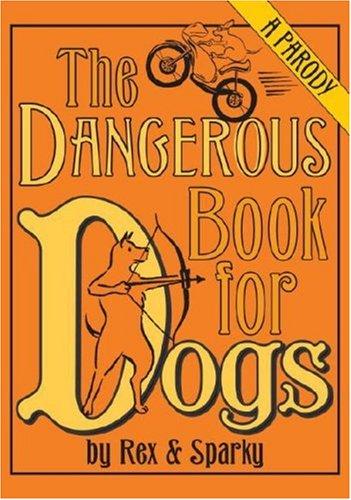 Cover for The Dangerous Book for Dogs