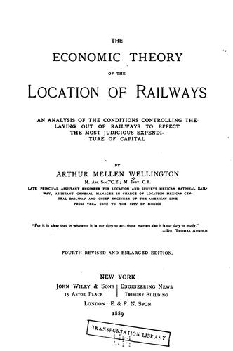 Cover for The Economic Theory of the Location of Railways: An Analysis of the Conditions Controlling the ...