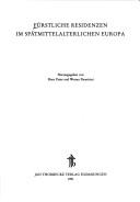 Cover for Fürstliche Residenzen im spätmittelalterlichen Europa