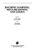 Cover for Machine Learning, Meta-Reasoning and Logics (The International Series in Engineering and Computer Science)