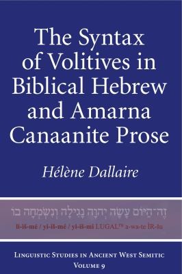 Cover for The syntax of volitives in biblical Hebrew and Amarna Canaanite prose