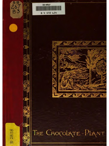 Cover for The Chocolate-plant: (Theobroma Cacao) and Its Products ...