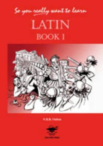 Cover for So You Really Want to Learn Latin Book I (So You Really Want to Learn)