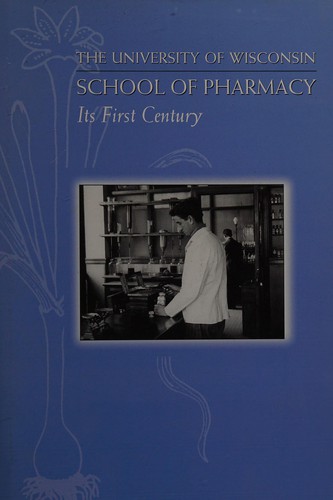 Cover for The University of Wisconsin School of Pharmacy