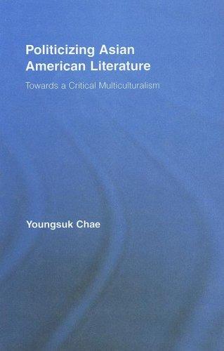 Cover for Politicizing Asian American Literature
