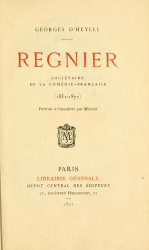 Cover for Regnier, sociétaire de la Comédie-française (1831-1872) par Georges d'Heylli.
