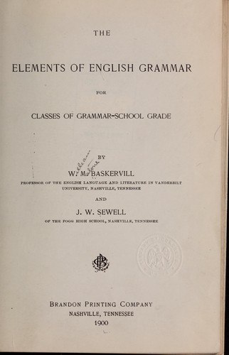Cover for The elements of English grammar, for classes of grammar-school grade