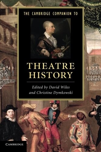 Cover for The Cambridge Companion to Theatre History (Cambridge Companions to Literature)