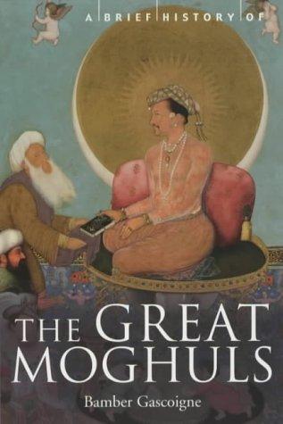 Cover for A Brief History of the Great Moghuls (Brief Histories)