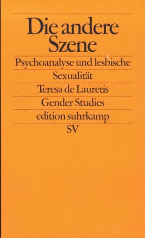 Cover for Die andere Szene. Psychoanalyse und lesbische Sexualität.