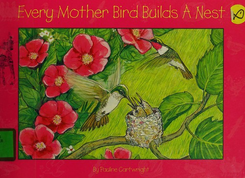 Cover for Every mother bird builds a nest